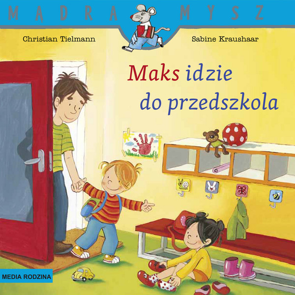 Maks idzie do przedszkola Mądra mysz