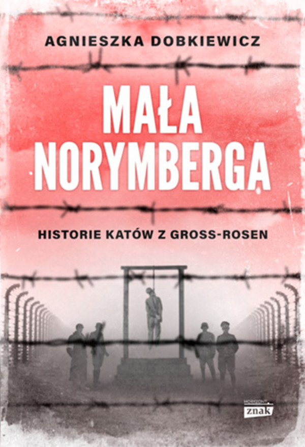 Mała Norymberga Historie katów z Gross-Rosen