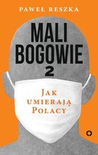 Mali bogowie - mobi, epub Jak umierają Polacy Tom 2