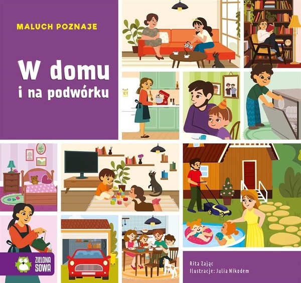 W domu i na podwórku Maluch poznaje