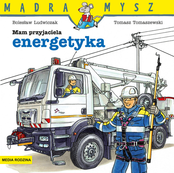 Mam przyjaciela energetyka. mądra mysz