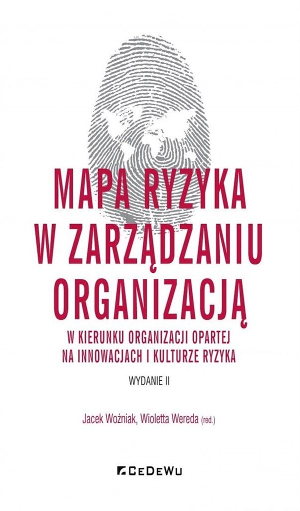 Mapa ryzyka w zarządzaniu organizacją w kierunku organizacji opartej na innowacjach i kulturze ryzyka