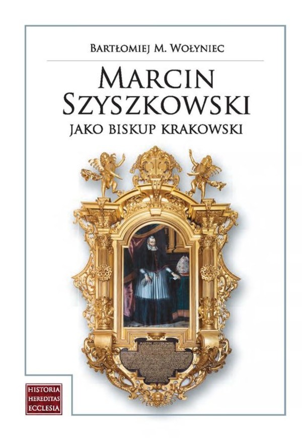 Marcin Szyszkowski jako biskup krakowski (1616-1630)