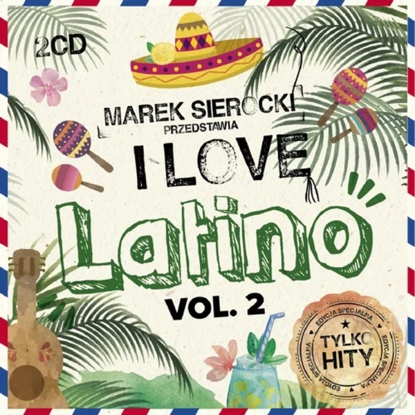 Marek Sierocki Przedstawia: I Love Latino vol. 2