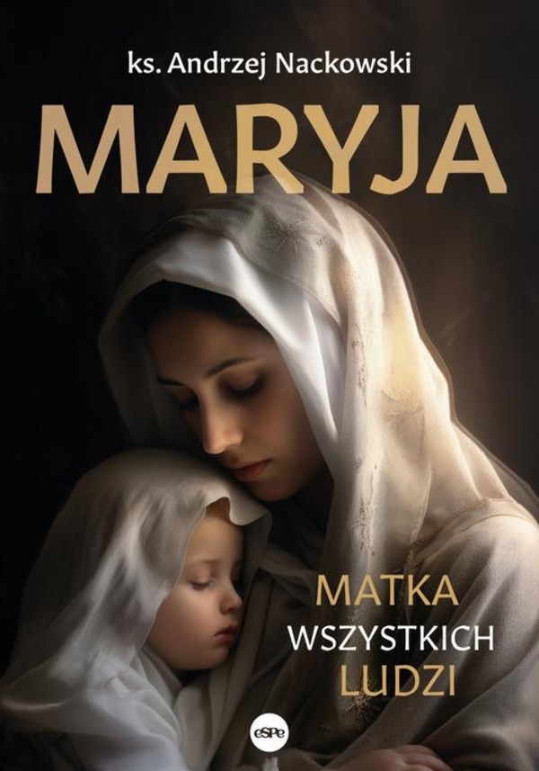 Maryja. Matka wszystkich ludzi - mobi, epub