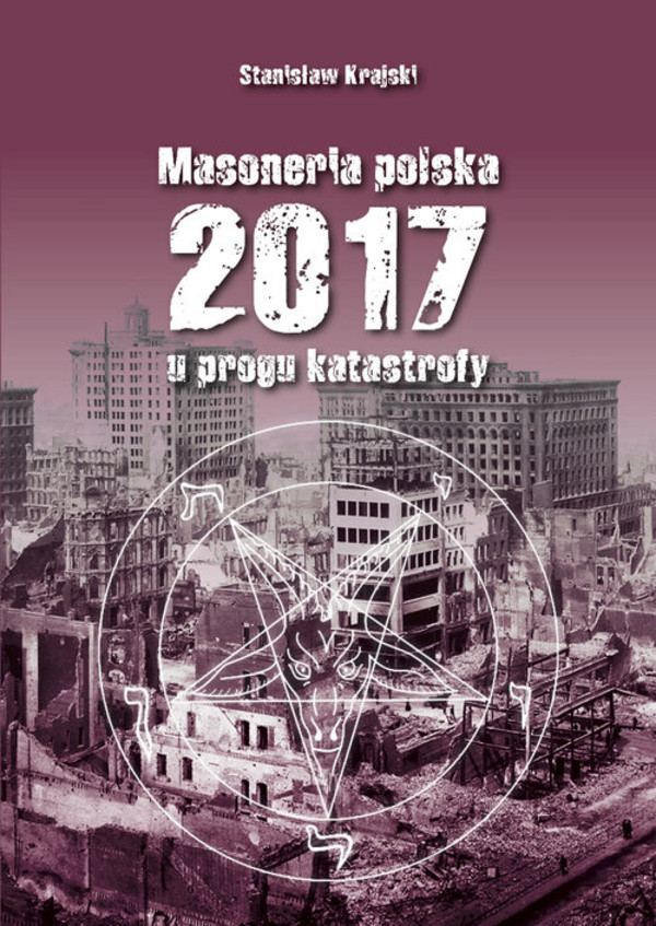 Masoneria polska 2017 U progu katastrofy