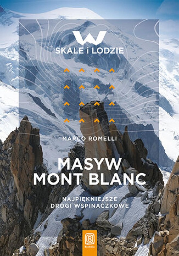 Masyw Mont Blanc. Najpiękniejsze drogi wspinaczkowe - mobi, epub, pdf