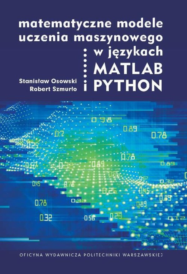 Matematyczne modele uczenia maszynowego w językach MATLAB i PYTHON - pdf