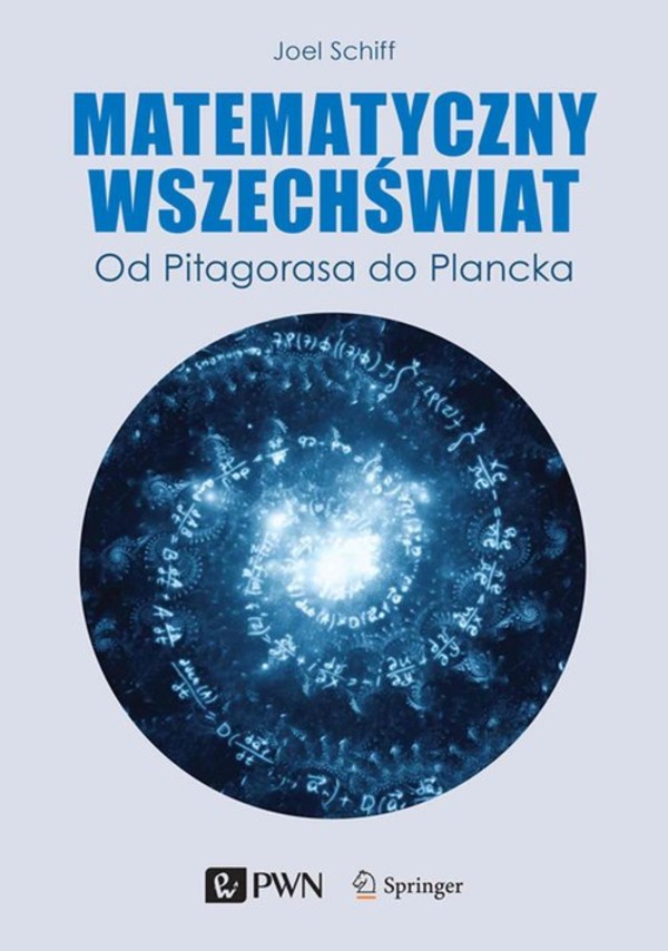 Matematyczny wszechświat Od Pitagorasa do Plancka