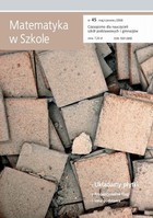 Matematyka w Szkole. Czasopismo dla nauczycieli szkół podstawowych i gimnazjów - pdf Nr 45