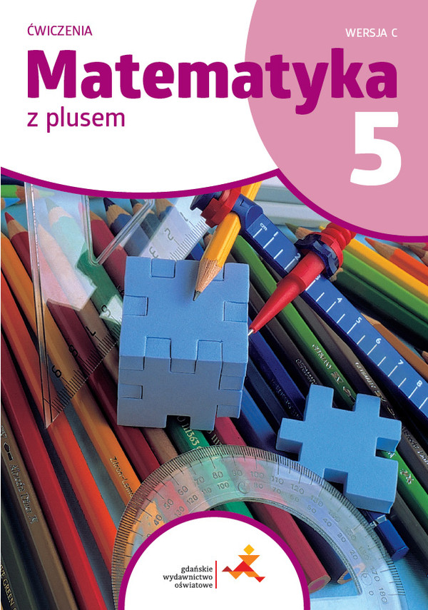 Matematyka z plusem 5. Ćwiczenia. Wersja C Wydanie na rok szkolny 2024/2025