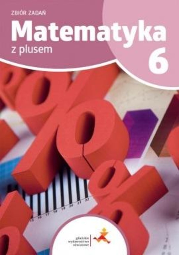 Matematyka z plusem 6 Zbiór zadań