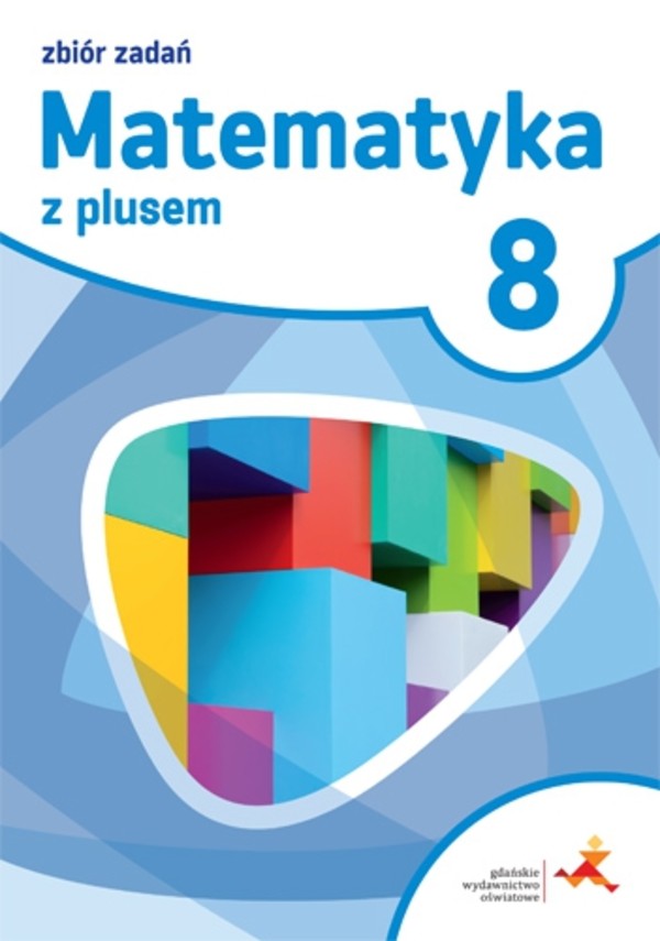 Matematyka z plusem 8. Zbiór zadań