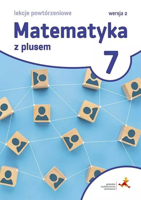 Matematyka z plusem 7. Lekcje powtórzeniowe. Wersja 2