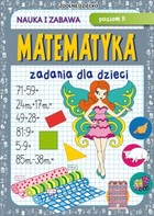 Matematyka. Zadania dla dzieci. Poziom II - pdf