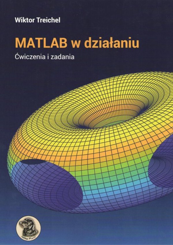 MATLAB w dzialaniu. Ćwiczenia i zadania