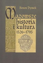 Mazowsze Historia i kultura 1526-1795 - pdf