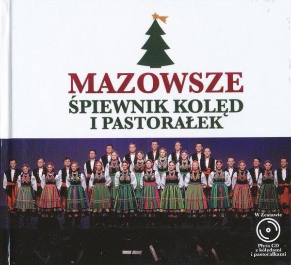 Mazowsze. Śpiewnik kolęd i pastorałek