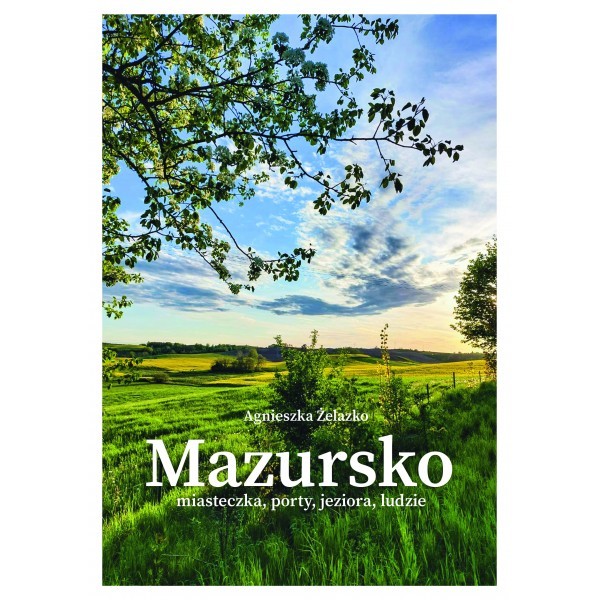 Mazursko Miasteczka, porty, jeziora, ludzie część 3