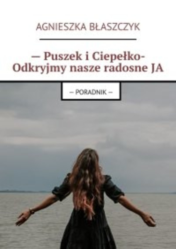 — Puszek i Ciepełko- Odkryjmy nasze radosne JA - mobi, epub