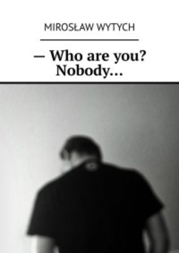 — Who are you? Nobody… - mobi, epub