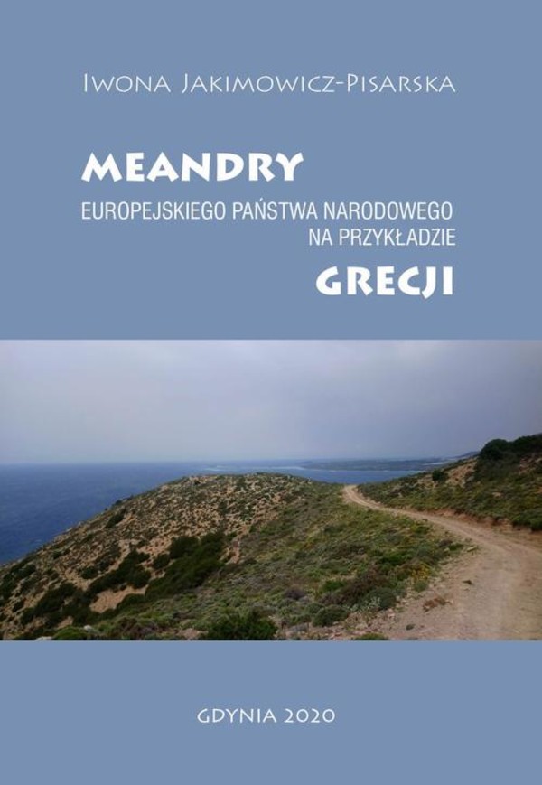 Meandry europejskiego państwa narodowego na przykładzie Grecji - pdf