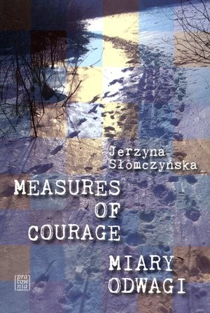 Measures of courage / Miary odwagi