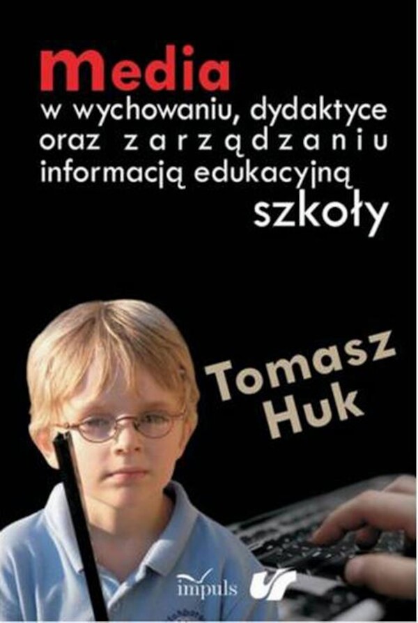 Media w wychowaniu, dydaktyce oraz zarządzaniu informacją edukacyjną szkoły - pdf