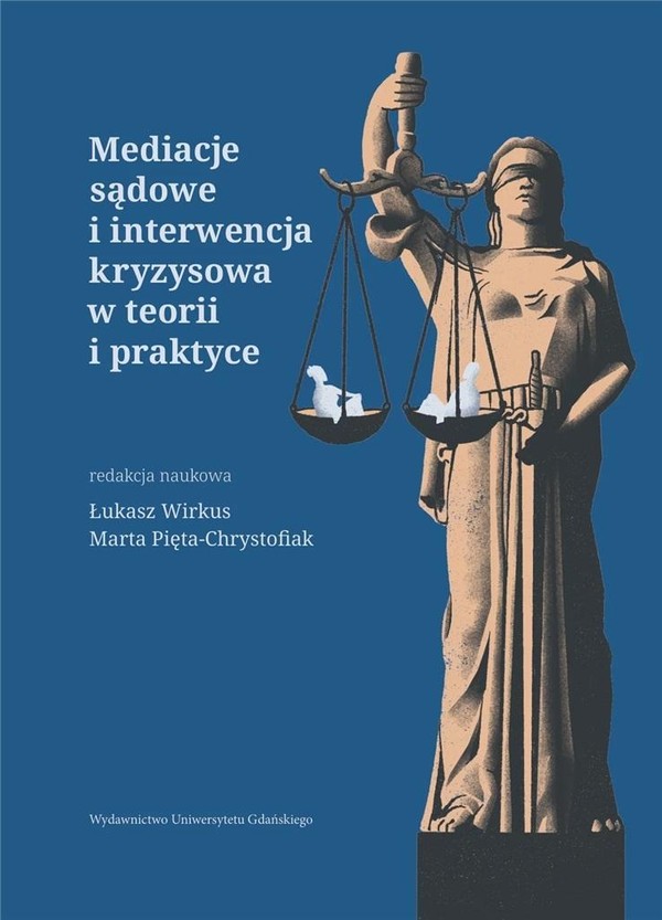 Mediacje sądowe i interwencja kryzysowa w teorii i praktyce