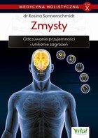 Medycyna holistyczna - mobi, epub, pdf Odczuwanie przyjemności i unikanie zagrożeń. Medycyna holistyczna, tom 10