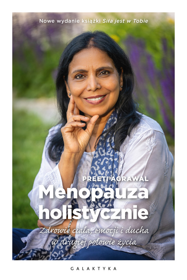 Menopauza holistycznie Zdrowie ciała, emocji i ducha w drugiej połowie życia