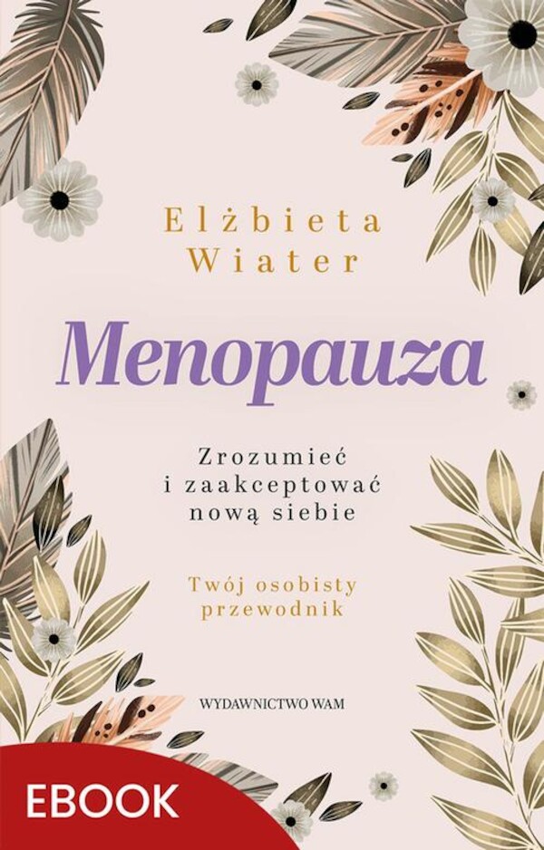 Menopauza Zrozumieć i zaakceptować nową siebie - mobi, epub