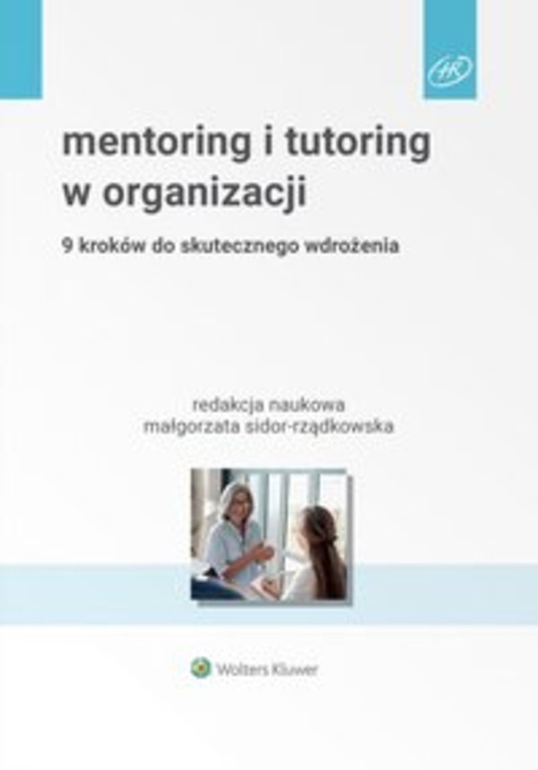 Mentoring i tutoring w organizacji. 9 kroków do skutecznego wdrożenia - epub, pdf 1
