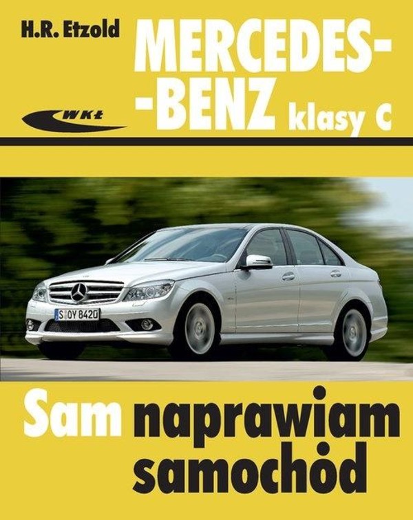 Sam naprawiam samochód Mercedes-Benz klasy C