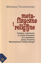 Metafizyczne i religijne - pdf Problem subtematu w dziele literackim na przykładzie prozy kresowej Włodzimierza Odojewskiego