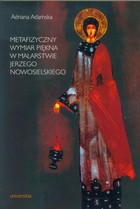 Metafizyczny wymiar piękna w malarstwie Jerzego Nowosielskiego - pdf