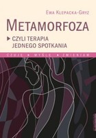 Okładka:Metamorfoza, czyli terapia jednego spotkania 