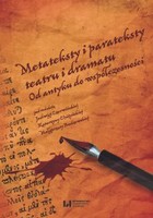 Metateksty i parateksty teatru i dramatu. Od antyku do współczesności - pdf