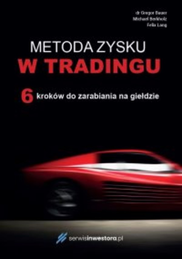 Metoda zysku w tradingu. 6 kroków do zarabiania na giełdzie - pdf