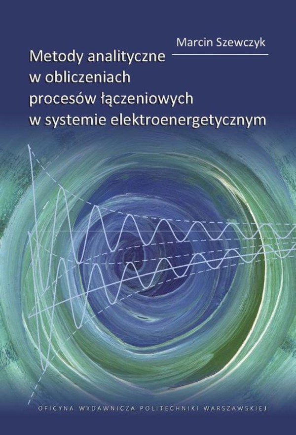 Metody analityczne w obliczeniach procesów łączeniowych w systemie elektroenergetycznym - pdf
