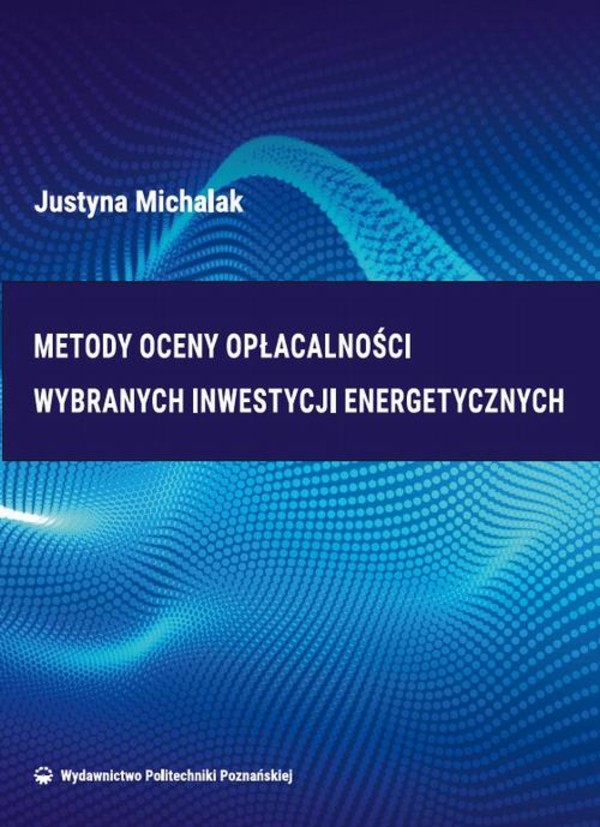 Metody oceny opłacalności wybranych inwestycji energetycznych - pdf