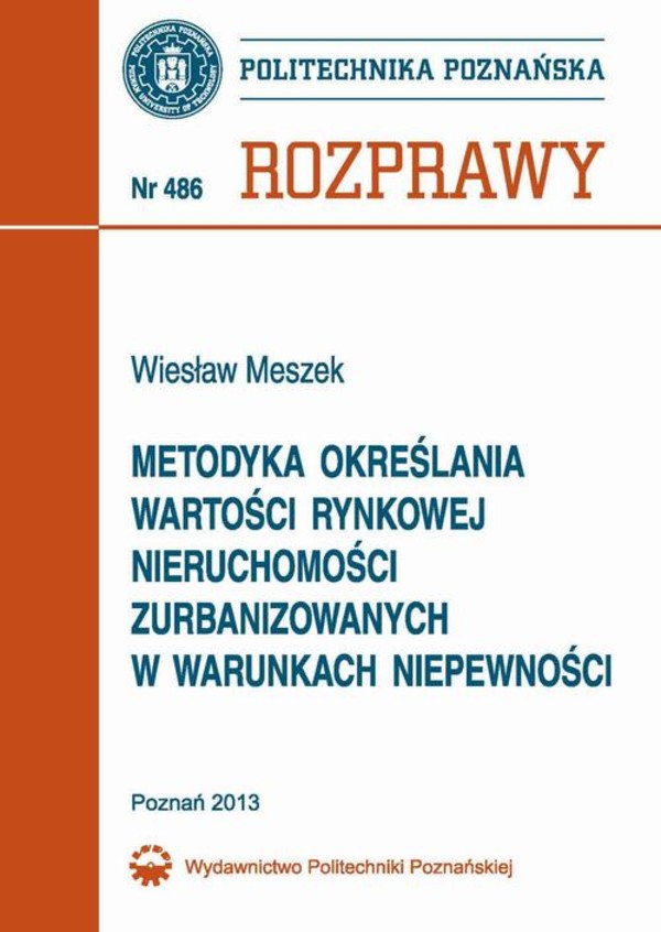 Metodyka określania wartości rynkowej nieruchomości zurbanizowanych w warunkach niepewności i ocena jej wiarygodności - pdf