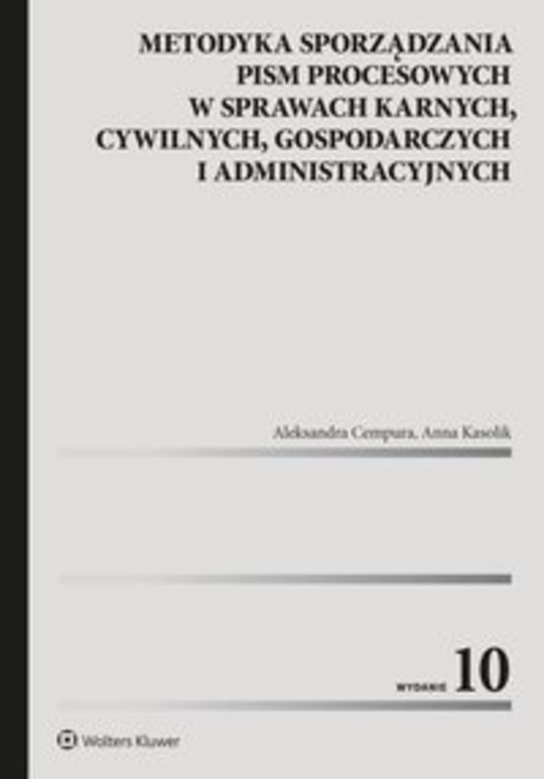 Metodyka sporządzania pism procesowych w sprawach karnych, cywilnych, gospodarczych i administracyjnych - epub, pdf 10