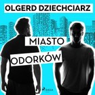 Miasto Odorków - Audiobook mp3
