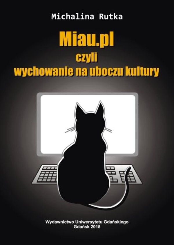 Miau.pl czyli wychowanie na uboczu kultury - pdf
