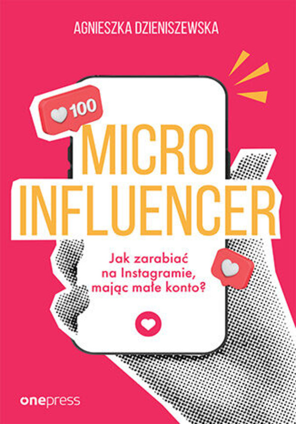 Microinfluencer Jak zarabiać na instagramie, mając małe konto?