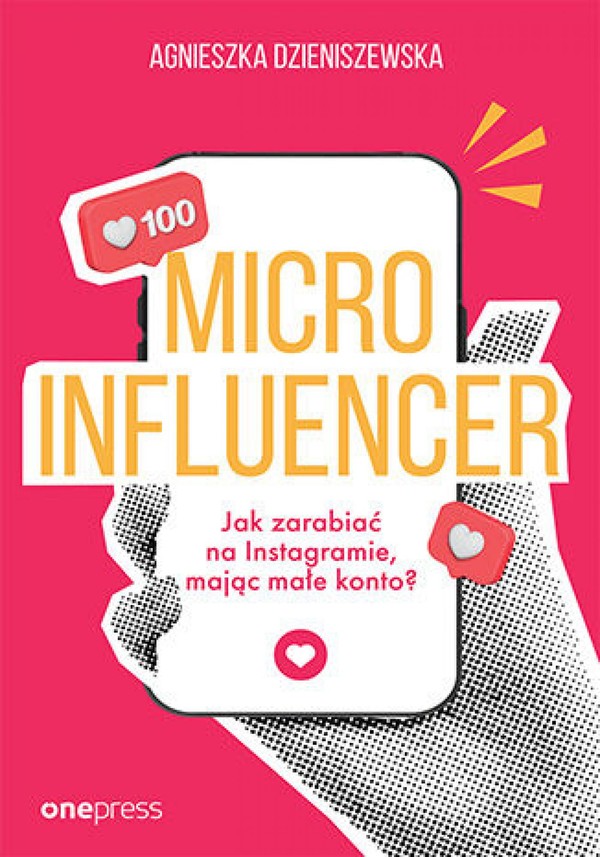 MICROINFLUENCER - jak zarabiać na instagramie mając małe konto? - mobi, epub, pdf