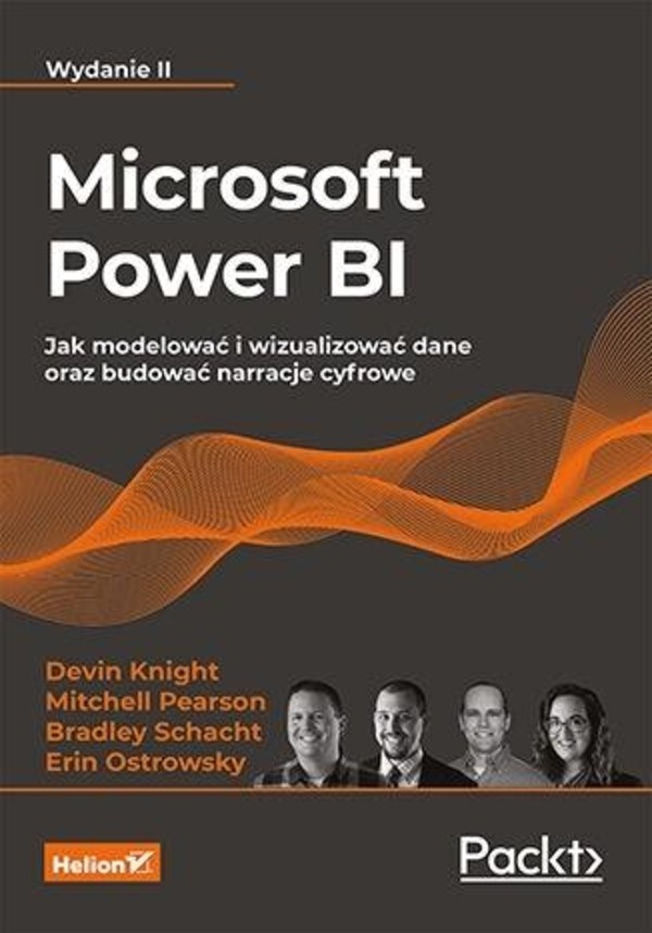 Microsoft Power BI . Jak modelować i wizualizować dane oraz budować narracje cyfrowe