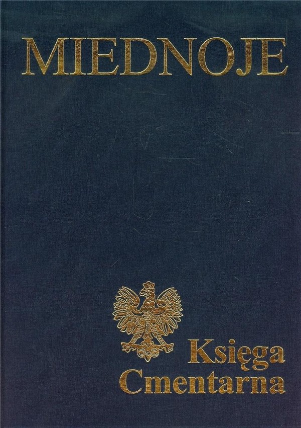 Miednoje. Księga Cmentarna t. 1-2