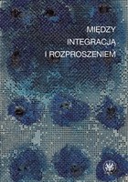 Między integracją i rozproszeniem - mobi, epub, pdf Doświadczenie estetyczne w kontekstach nowoczesności
